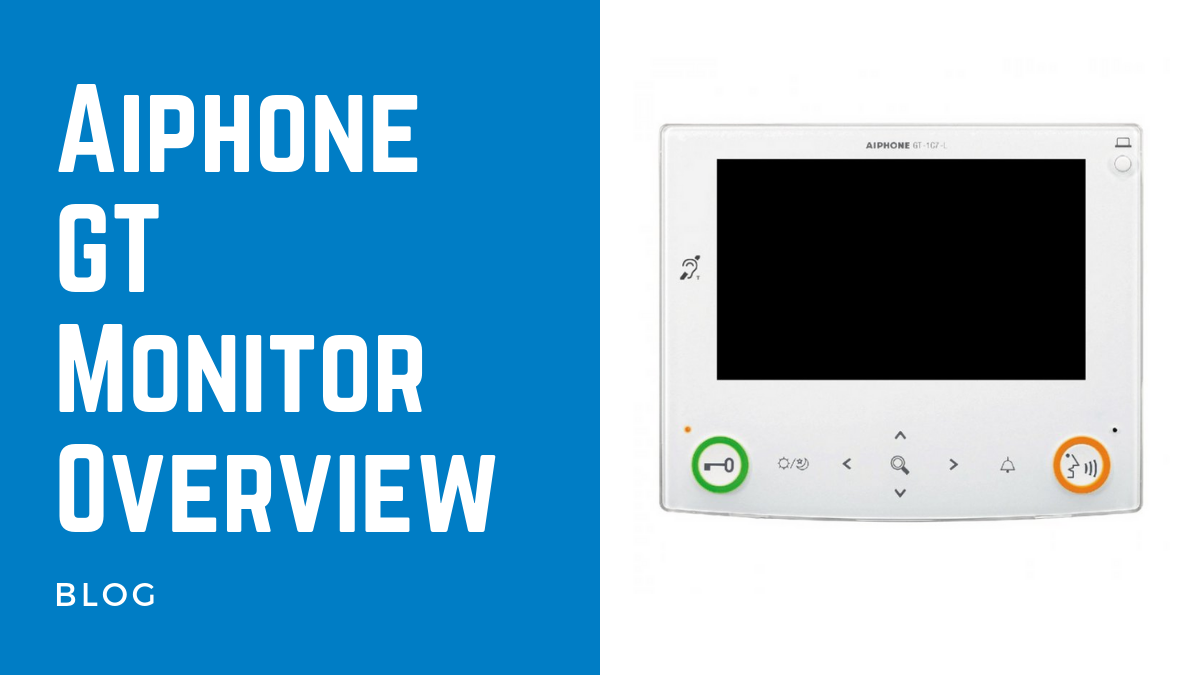 Aiphone GT Monitor Blog Post from Door Entry Direct